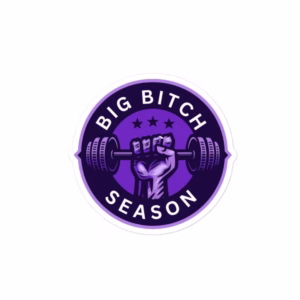 MyoStrength Big Bitch Sticker