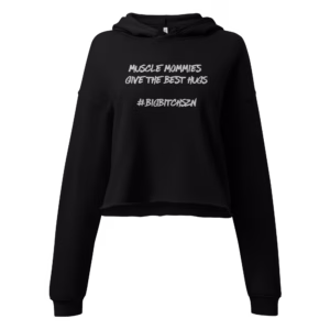 Muscle Mommies Give the Best Hugs — Crop Hoodie